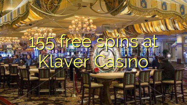 155 free spins at Klaver Casino