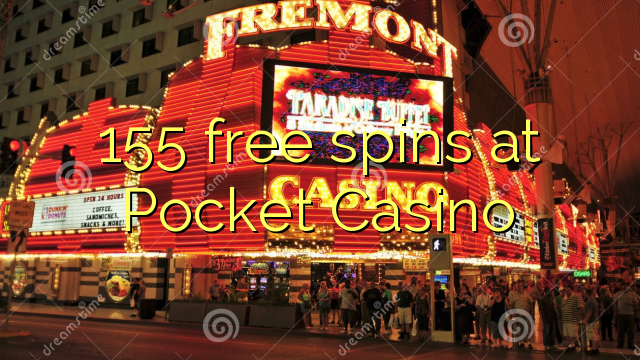 155 free spins at Pocket Casino