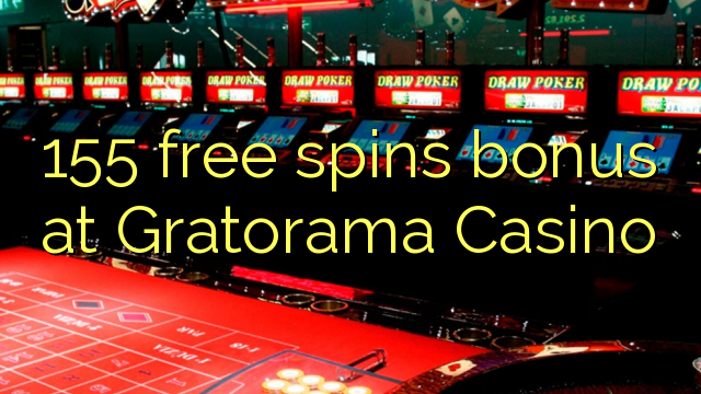 155 free spins bonus at Gratorama Casino