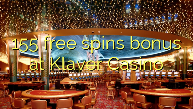 155 free spins bonus at Klaver Casino