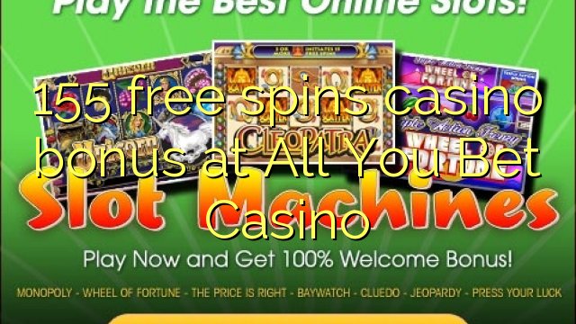 155 besplatno okreće casino bonus na All You Bet Casino