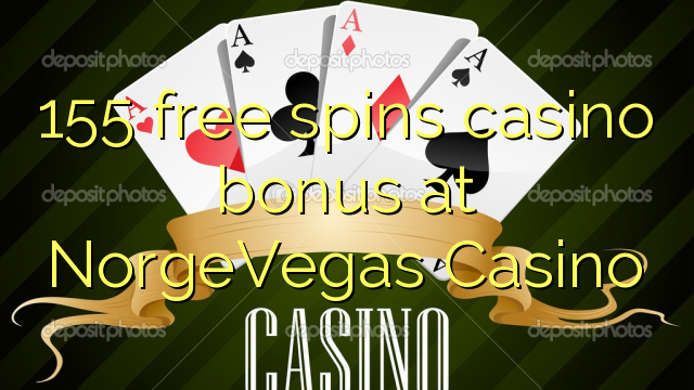155 bepul NorgeVegas Casino kazino bonus Spin