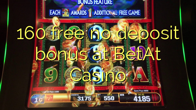 160 free no deposit bonus at BetAt Casino