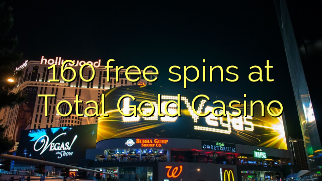 160 tours gratuits au total Gold Casino