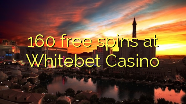 160 free spins at Whitebet Casino