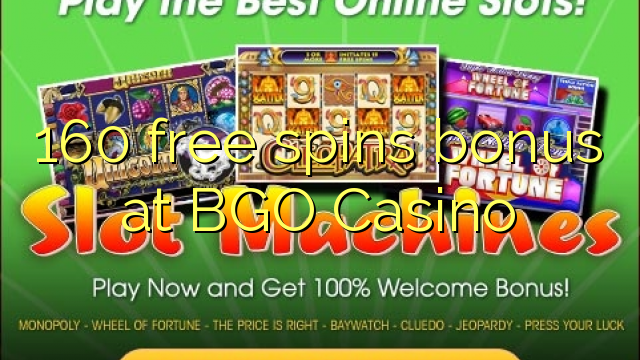 160 free spins bonus at BGO Casino