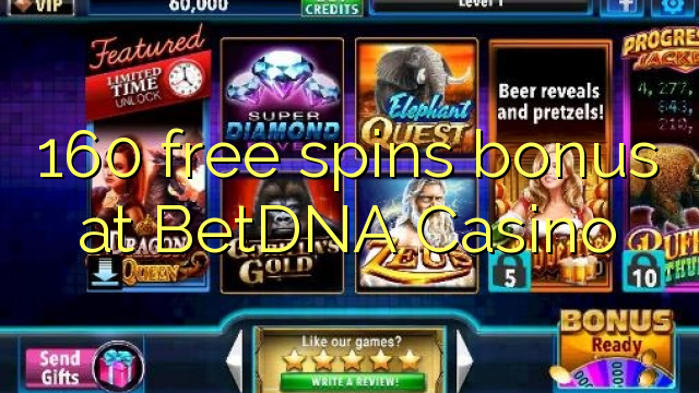 160 bezplatný spins bonus v kasinu BetDNA