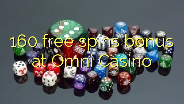 Bonus percuma 160 di Casino Omni