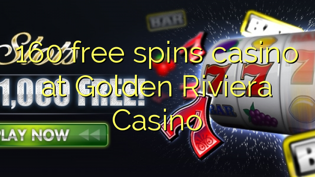 160 bepul Oltin Riviera, Casino kazino Spin