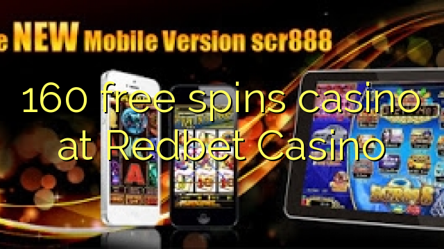 160 free spins casino at Redbet Casino