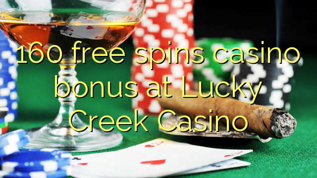 160 free spins casino bonus at Lucky Creek Casino