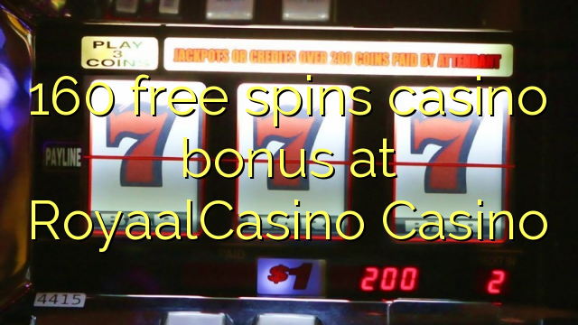 160 free spins casino bonus at RoyaalCasino 