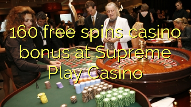 160 gratis spinner casino bonus på Supreme Play Casino