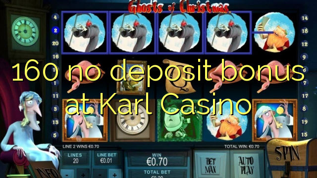 160 nema bonusa na Karl Casinou