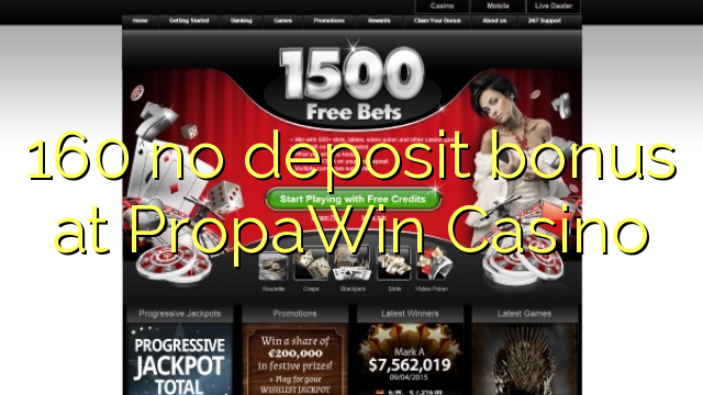 160 без депозит бонус во PropaWin казино
