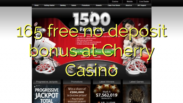 165 δωρεάν δεν μπόνους κατάθεσης στο Cherry Casino