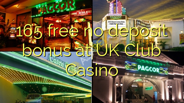 165 free no deposit bonus at UK Club Casino