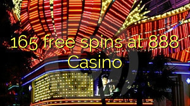 165 free spins at 888 Casino