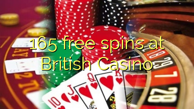 165 free spins at British Casino