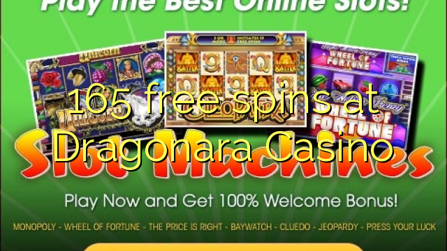 165 spins senza à Dragonara Casino