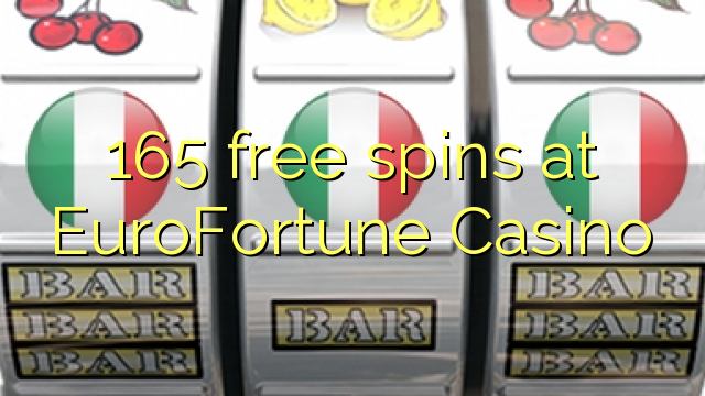 165 бесплатни врти на EuroFortune казино