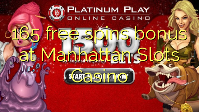 165 gratis spins bonus bij Manhattan Slots Casino