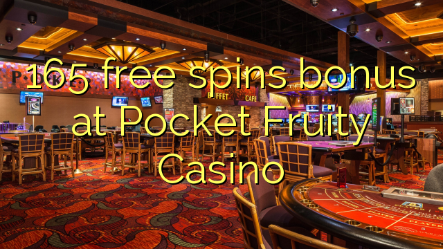 165 უფასო ტრიალებს ბონუს Pocket Fruity Casino