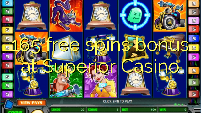 165 free spins bonus at Superior Casino