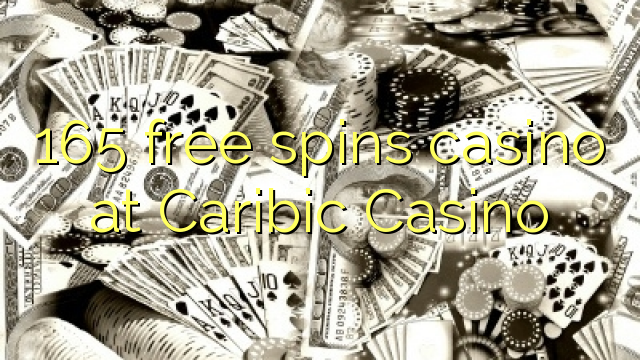165自由はCARIBICカジノでカジノを回転させます