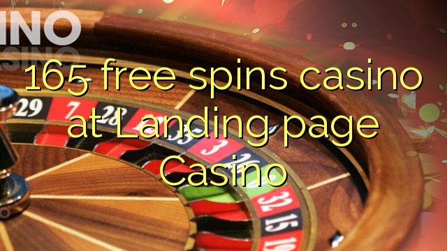 165 free spins casino at Landing page Casino