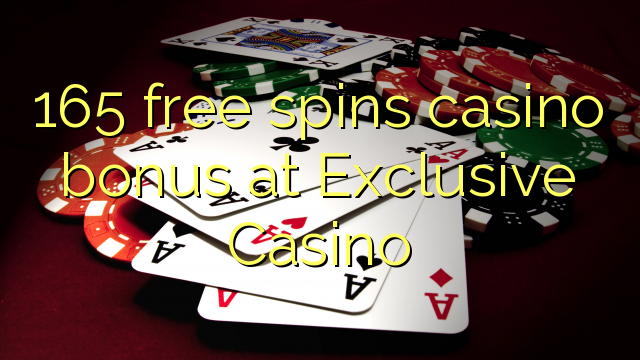 165 bepul Exclusive Casino kazino bonus Spin