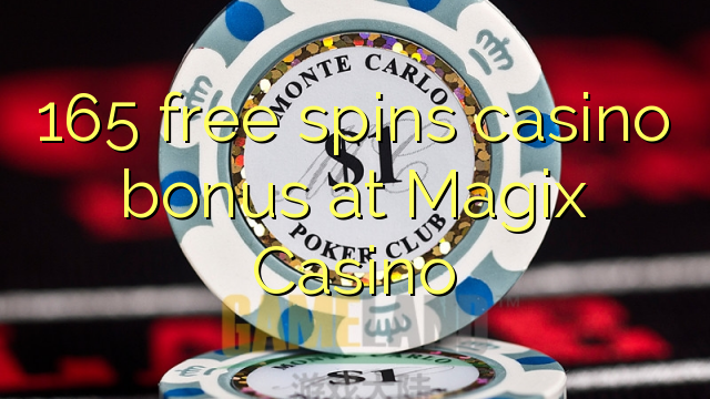 165 free spins casino bonus at Magix Casino