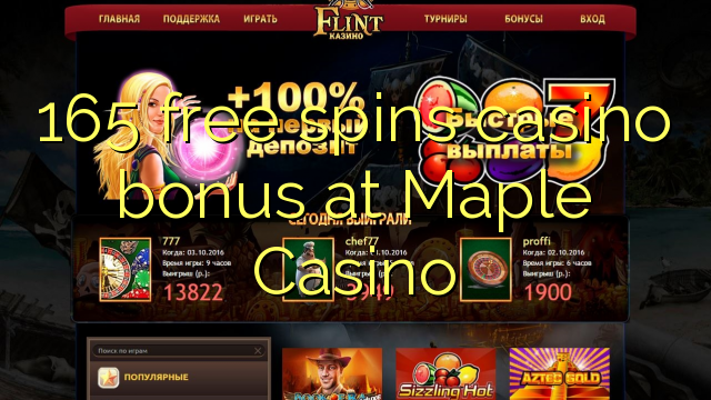 165 free spins casino bonus at Maple Casino