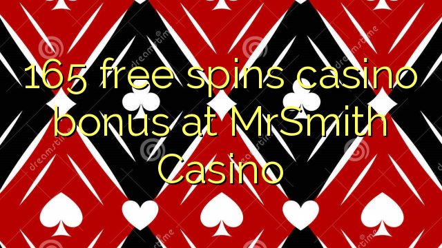 165 free spins casino bonus at MrSmith Casino