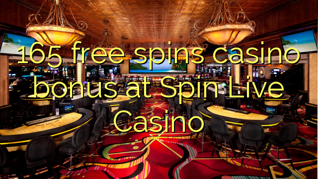 165 free spins casino bonus at Spin Live Casino