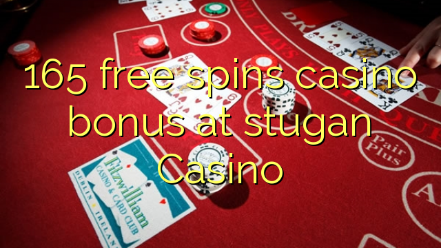 165 free spins casino bonus at stugan Casino