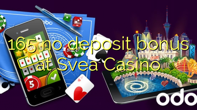 165 no deposit bonus at Svea  Casino