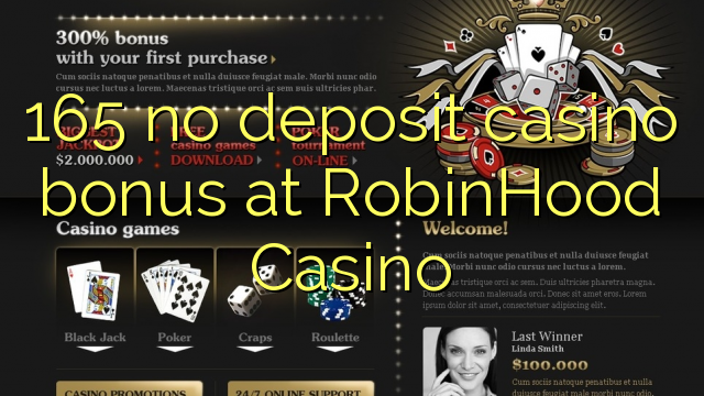 165 no deposit casino bonus at RobinHood Casino