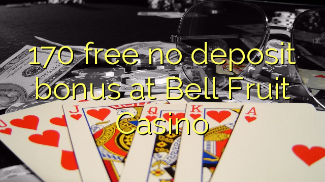 170 liberabo non deposit bonus ad Casino Bell Fructus