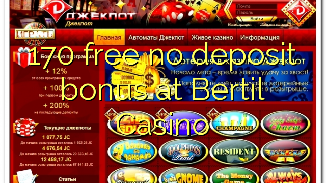 170 free no deposit bonus at Bertil Casino