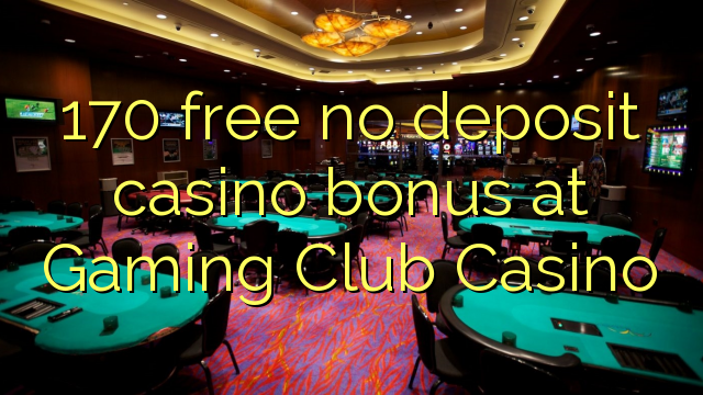 O'yin klubi Casino hech depozit kazino bonus ozod 170
