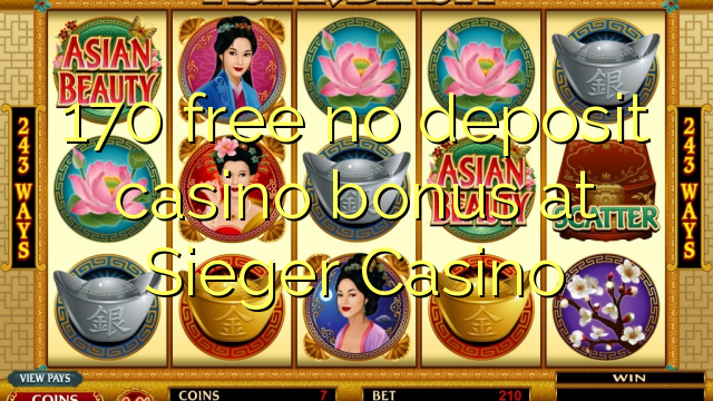 170 gratis no deposit casino bonus bij Sieger Casino