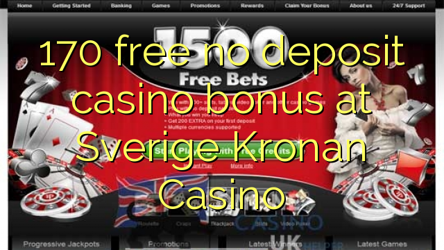 170 free no deposit casino bonus at Sverige Kronan Casino