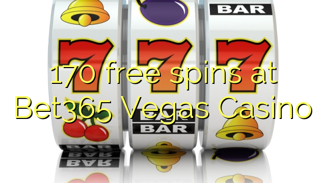 170 free spins at Bet365 Vegas Casino