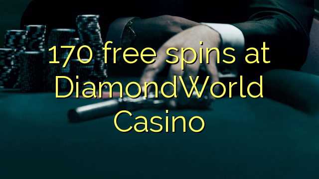 170 free spins at DiamondWorld Casino