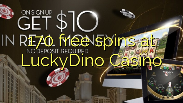 170 free spins at LuckyDino Casino