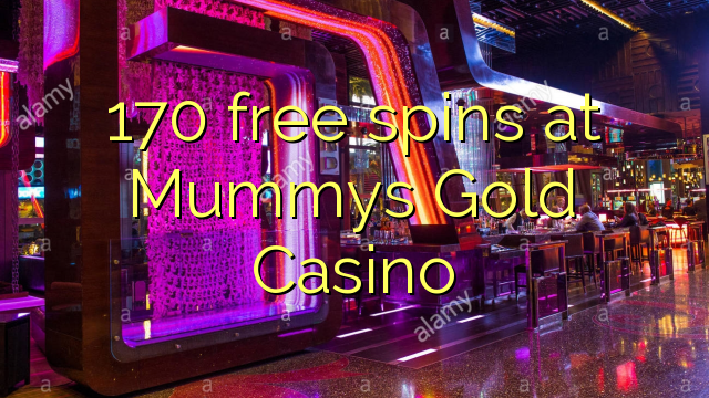 Mummys Gold Casinoでの170フリースピン
