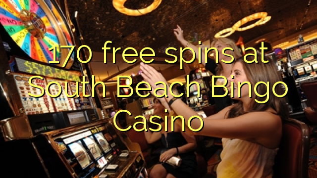 170 free spins at South Beach Bingo Casino