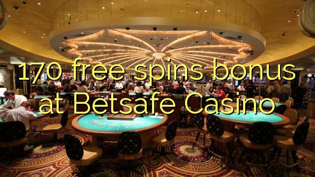 170 free spins bonus at Betsafe Casino