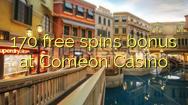 170 bébas spins bonus di Comeon Kasino